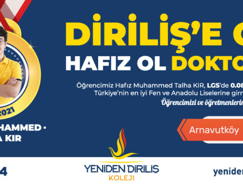 DİRİLİŞ’E GELDİ HEM HAFIZ HEM ARNAVUTKÖY LGS 1.Sİ OLDU